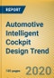 Global and China Automotive Intelligent Cockpit Design Trend Report, 2020 - Product Thumbnail Image