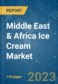 Middle East & Africa Ice Cream Market - Growth, Trends, COVID-19 Impact, and Forecasts (2022 - 2027)- Product Image