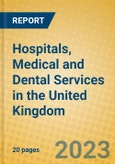 Hospitals, Medical and Dental Services in the United Kingdom: ISIC 851- Product Image