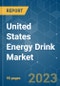 United States Energy Drink Market - Growth, Trends, COVID-19 Impact, and Forecasts (2022 - 2027) - Product Image