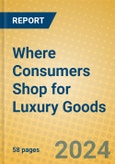 Where Consumers Shop for Luxury Goods- Product Image