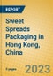 Sweet Spreads Packaging in Hong Kong, China - Product Image
