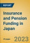 Insurance and Pension Funding in Japan - Product Image