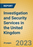 Investigation and Security Services in the United Kingdom: ISIC 7492- Product Image
