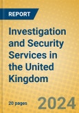 Investigation and Security Services in the United Kingdom: ISIC 7492- Product Image