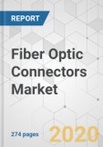 Fiber Optic Connectors Market - Global Industry Analysis, Size, Share, Growth, Trends, and Forecast, 2020-2025- Product Image