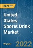United States Sports Drink Market - Growth, Trends, COVID-19 Impact, and Forecasts (2022 - 2027)- Product Image