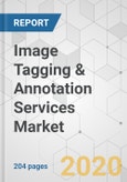 Image Tagging & Annotation Services Market - Global Industry Analysis, Size, Share, Growth, Trends, and Forecast, 2020-2030- Product Image
