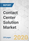 Contact Center Solution Market - Global Industry Analysis, Size, Share, Growth, Trends, and Forecast, 2020-2030- Product Image