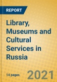 Library, Museums and Cultural Services in Russia- Product Image