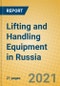 Lifting and Handling Equipment in Russia - Product Thumbnail Image