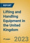 Lifting and Handling Equipment in the United Kingdom: ISIC 2915 - Product Image