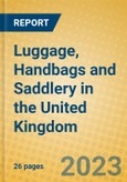 Luggage, Handbags and Saddlery in the United Kingdom: ISIC 1912- Product Image