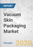 Vacuum Skin Packaging Market - Global Industry Analysis, Size, Share, Growth, Trends, and Forecast, 2020-2025- Product Image