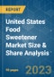 United States Food Sweetener Market Size & Share Analysis - Growth Trends & Forecasts (2023 - 2028) - Product Image