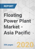 Floating Power Plant Market - Asia Pacific Industry Analysis, Size, Share, Growth, Trends, and Forecast, 2020-2030- Product Image