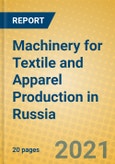 Machinery for Textile and Apparel Production in Russia- Product Image