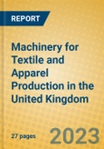 Machinery for Textile and Apparel Production in the United Kingdom: ISIC 2926- Product Image