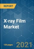 X-ray Film Market - Growth, Trends, COVID-19 Impact, and Forecasts (2021 - 2026)- Product Image