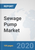Sewage Pump Market: Global Industry Analysis, Trends, Market Size, and Forecasts up to 2026- Product Image