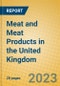 Meat and Meat Products in the United Kingdom: ISIC 1511 - Product Image