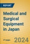 Medical and Surgical Equipment in Japan - Product Image