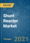 Shunt Reactor Market - Growth, Trends, COVID-19 Impact, and Forecasts (2021 - 2026) - Product Thumbnail Image
