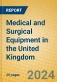 Medical and Surgical Equipment in the United Kingdom: ISIC 3311- Product Image