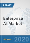 Enterprise AI Market: Global Industry Analysis, Trends, Market Size, and Forecasts up to 2026- Product Image