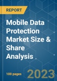 Mobile Data Protection Market Size & Share Analysis - Growth Trends & Forecasts (2023 - 2028)- Product Image