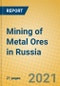 Mining of Metal Ores in Russia - Product Thumbnail Image