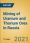 Mining of Uranium and Thorium Ores in Russia - Product Thumbnail Image