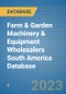 Farm & Garden Machinery & Equipment Wholesalers South America Database - Product Thumbnail Image