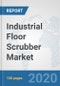 Industrial Floor Scrubber Market: Global Industry Analysis, Trends, Market Size, and Forecasts up to 2026 - Product Thumbnail Image
