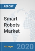 Smart Robots Market: Global Industry Analysis, Trends, Market Size, and Forecasts up to 2026- Product Image