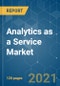 Analytics as a Service Market - Growth, Trends, COVID-19 Impact, and Forecasts (2021 - 2026) - Product Thumbnail Image