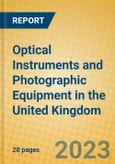 Optical Instruments and Photographic Equipment in the United Kingdom: ISIC 332- Product Image