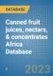 Canned fruit juices, nectars, & concentrates Africa Database - Product Image