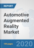 Automotive Augmented Reality Market: Global Industry Analysis, Trends, Market Size, and Forecasts up to 2026- Product Image