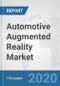 Automotive Augmented Reality Market: Global Industry Analysis, Trends, Market Size, and Forecasts up to 2026 - Product Thumbnail Image