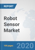 Robot Sensor Market: Global Industry Analysis, Trends, Market Size, and Forecasts up to 2026- Product Image