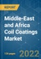 Middle-East and Africa Coil Coatings Market - Growth, Trends, COVID-19 Impact, and Forecasts (2022 - 2027) - Product Thumbnail Image