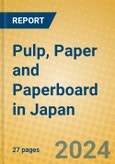 Pulp, Paper and Paperboard in Japan- Product Image