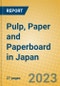Pulp, Paper and Paperboard in Japan - Product Image