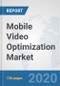 Mobile Video Optimization Market: Global Industry Analysis, Trends, Market Size, and Forecasts up to 2026 - Product Thumbnail Image