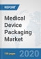 Medical Device Packaging Market: Global Industry Analysis, Trends, Market Size, and Forecasts up to 2026 - Product Thumbnail Image