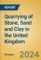 Quarrying of Stone, Sand and Clay in the United Kingdom: ISIC 14 - Product Image