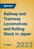 Railway and Tramway Locomotives and Rolling Stock in Japan- Product Image