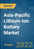 Asia-Pacific Lithium-ion Battery Market - Growth, Trends, COVID-19 Impact, and Forecasts (2022 - 2027)- Product Image