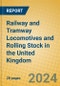 Railway and Tramway Locomotives and Rolling Stock in the United Kingdom: ISIC 352 - Product Thumbnail Image